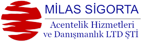 MİLAS SİGORTA ACENTELİK HİZMETLERİ VE DANIŞMANLIK