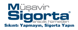 MÜŞAVİR SİGORTA ARACILIK HİZMETLERİ