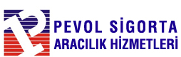 PEVOL SİGORTA ARACILIK HİZMETLERİ
